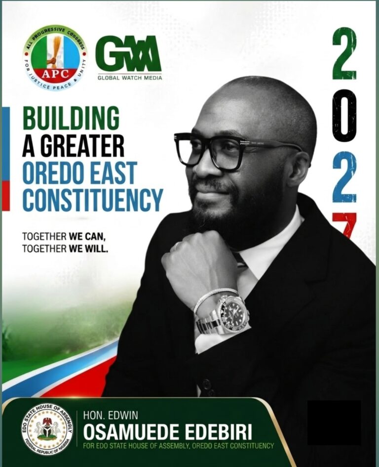 HON. EDWIN OSAMUEDE EDEBIRI FOR EDO STATE HOUSE OF ASSEMBLY, OREDO EAST CONSTITUENCY.