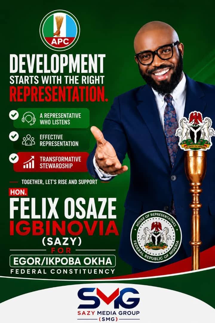 HON. FELIX OSAZE IGBINOVIA (SAZY): A MANDATE FOR PEOPLE-CENTRED REPRESENTATION
