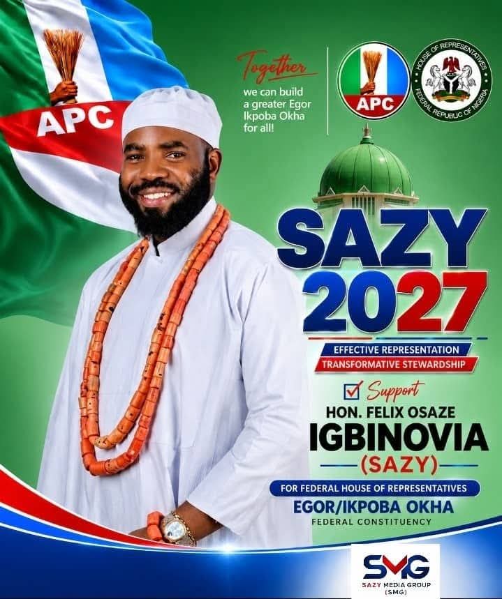 HON. FELIX OSAZE IGBINOVIA (SAZY): A TRUSTED NAME. A CLEAR CHOICE