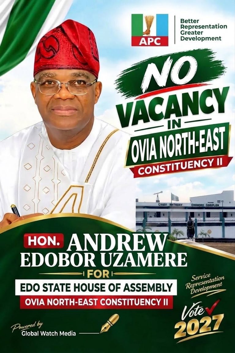 ANDREW EDOBOR UZAMERE: A proven record of selfless service. A bold commitment to deliver even more.